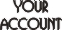 Your Account